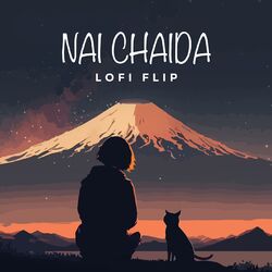 Cover of Nai Chaida (Lofi Flip)