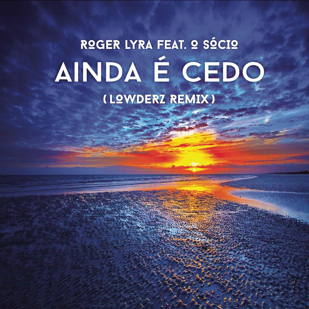 Picture of Ainda é Cedo (feat. OSócio) (Lowderz Remix Edit)