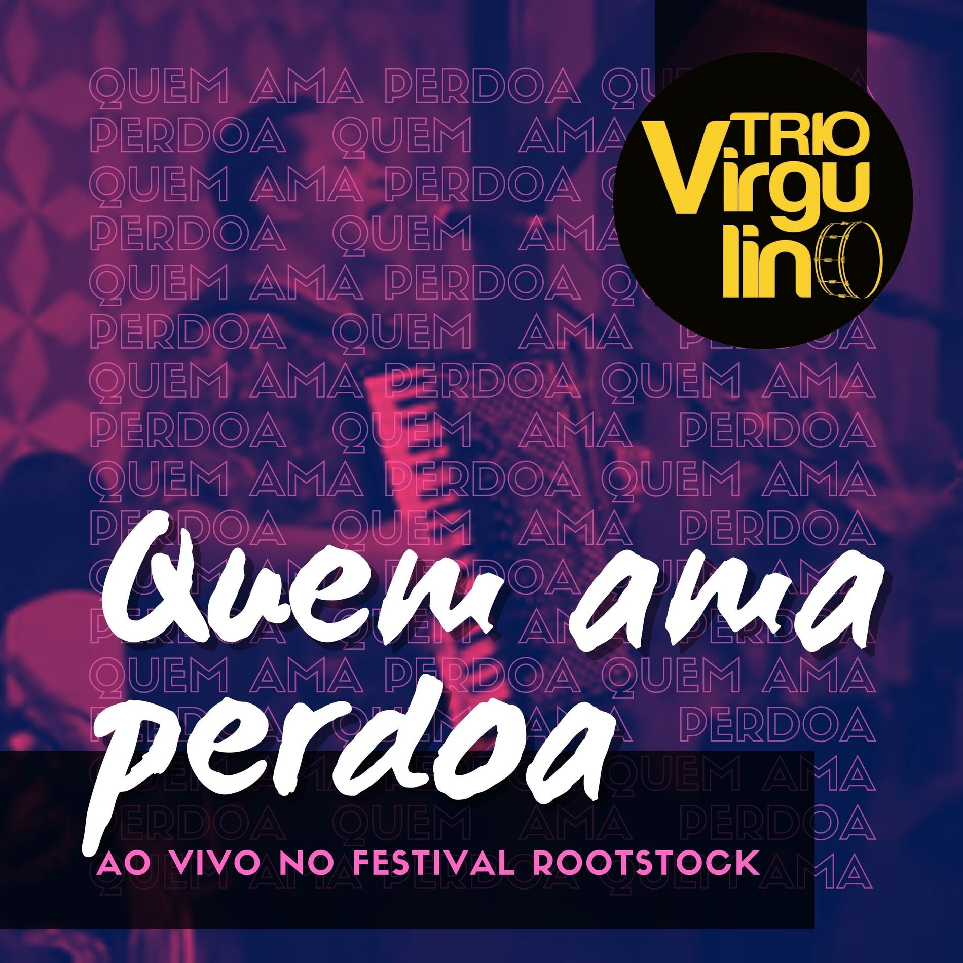 Album cover of Quem Ama Perdoa (Ao Vivo)