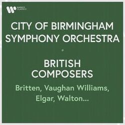 Cover of City of Birmingham Symphony Orchestra - British Composers. Britten, Vaughan Williams, Elgar, Walton...