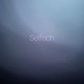 Selfish