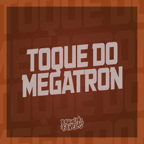 Toque do Megatron