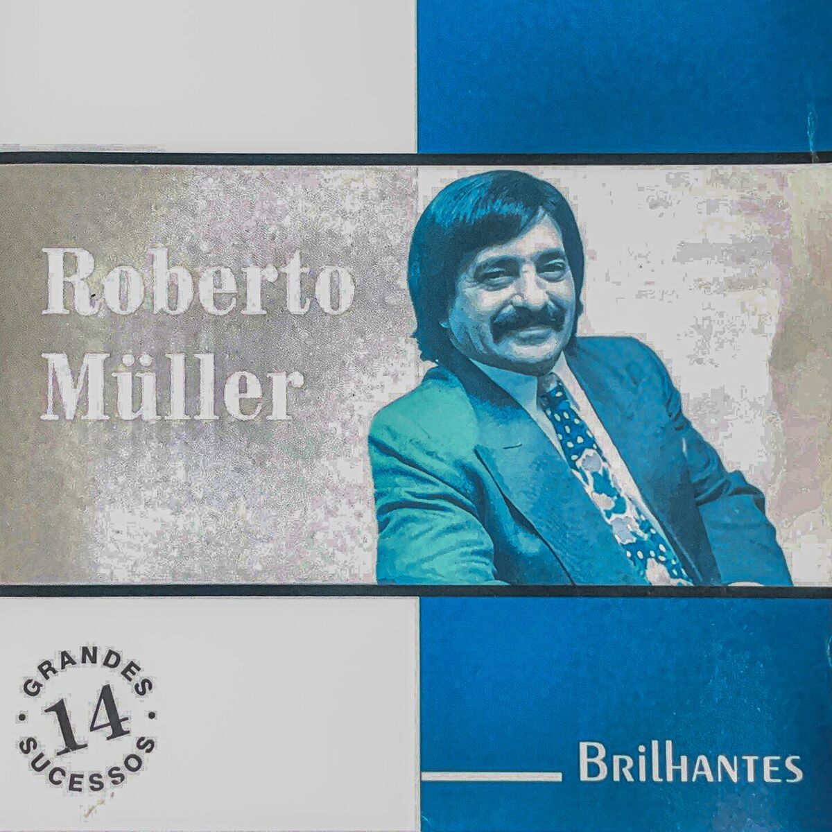 Album cover of Roberto Muller: 14 Grandes Sucessos (Brilhantes)