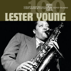 Cover of Centennial Celebration: Lester Young