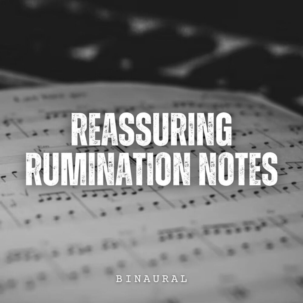 Picture of Binaural: Reassuring Rumination Notes