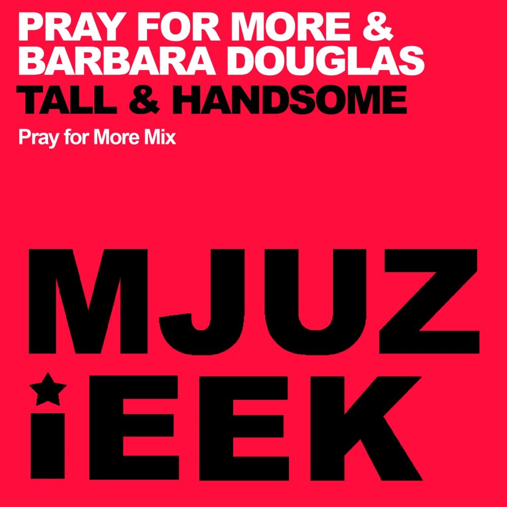 Picture of Tall & Handsome (Pray For More Remix)