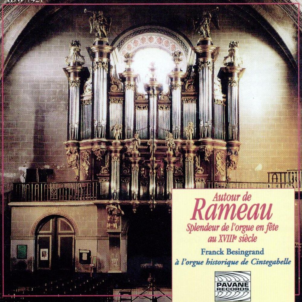 Picture of Autour de Rameau: Splendeur de l'orgue en fête au XVIIIe siècle