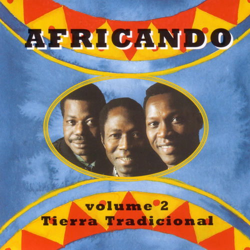 洋楽 Africando - Africando Africando - Volume 2 - Tierra Tradicional | Deezer