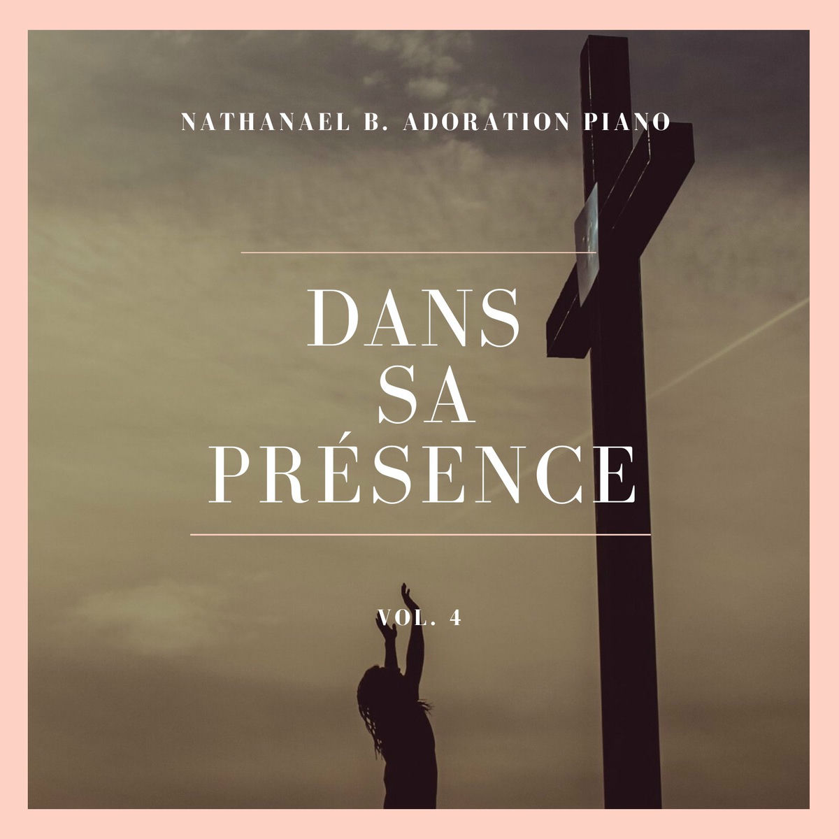 Album cover of Dans Sa Présence, Vol. 4