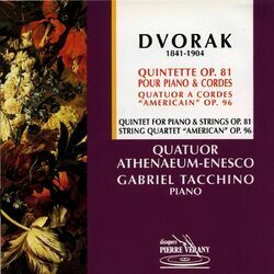 Cover of Dvorak : Quintette pour piano & cordes, Op.81 - Quatuor à cordes ''Américain'', Op.96