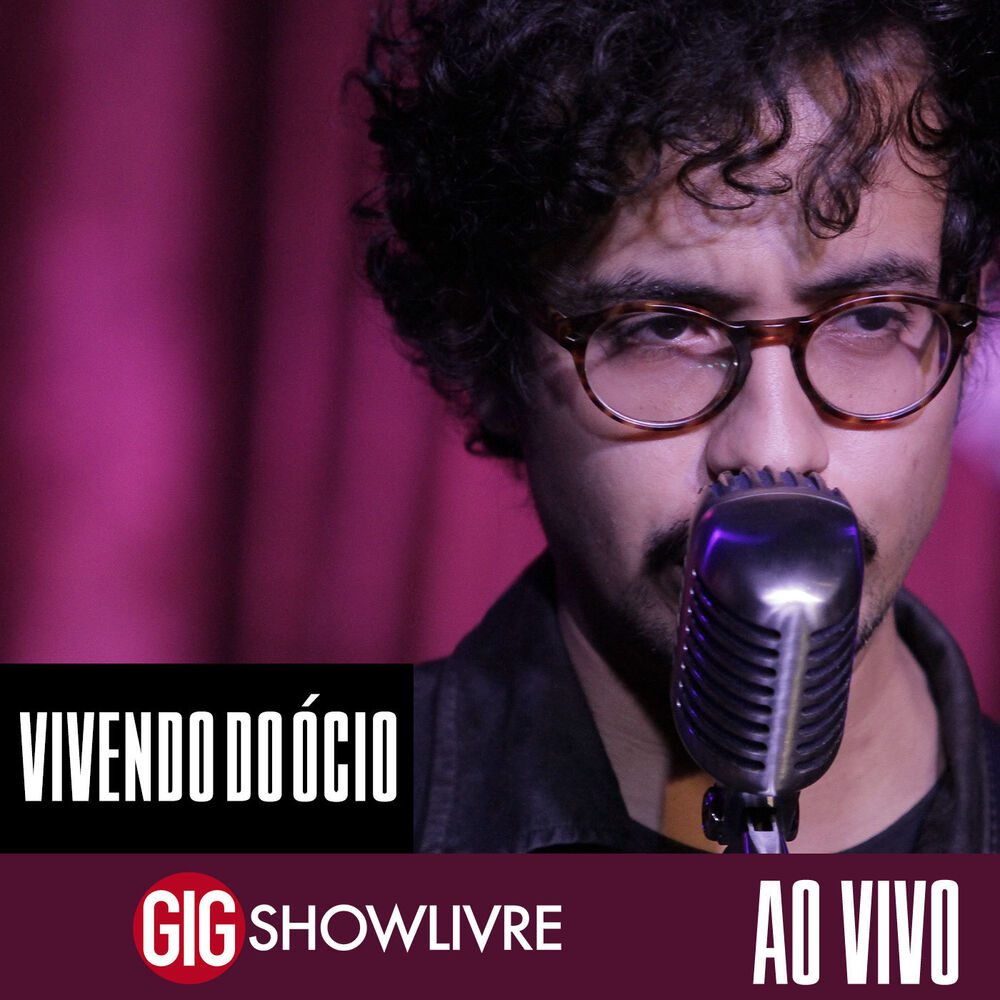 Picture of Vivendo do Ócio na GIG Showlivre (Ao Vivo)