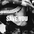 SAVE YOU