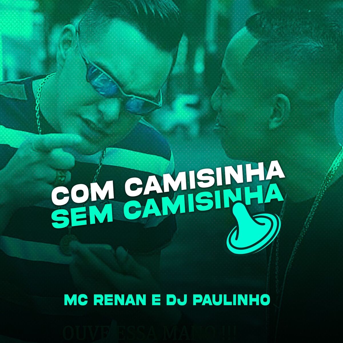 Album cover of Com Camisinha Sem Camisinha