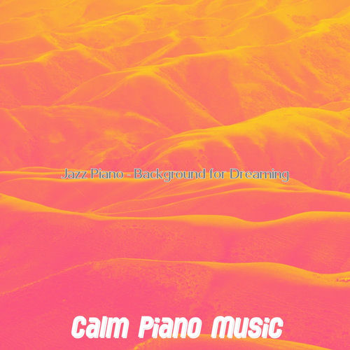 Jazz Piano - Background for Dreaming