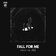 Fall for Me