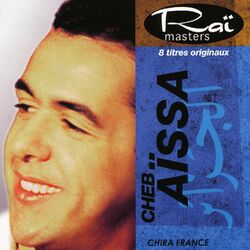 Cover of Aïssa, Chira France, Raï masters, Vol 8 of 15