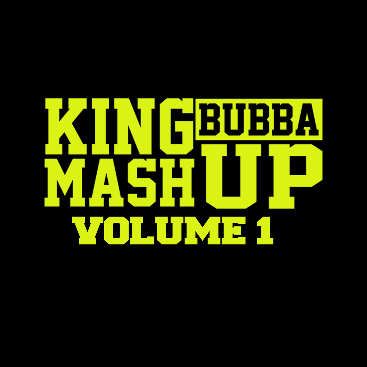 Album cover of King Bubba Mashup, Vol. 1