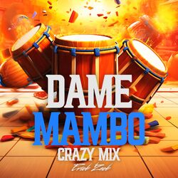 DAME MAMBO (CRAZY MIX)