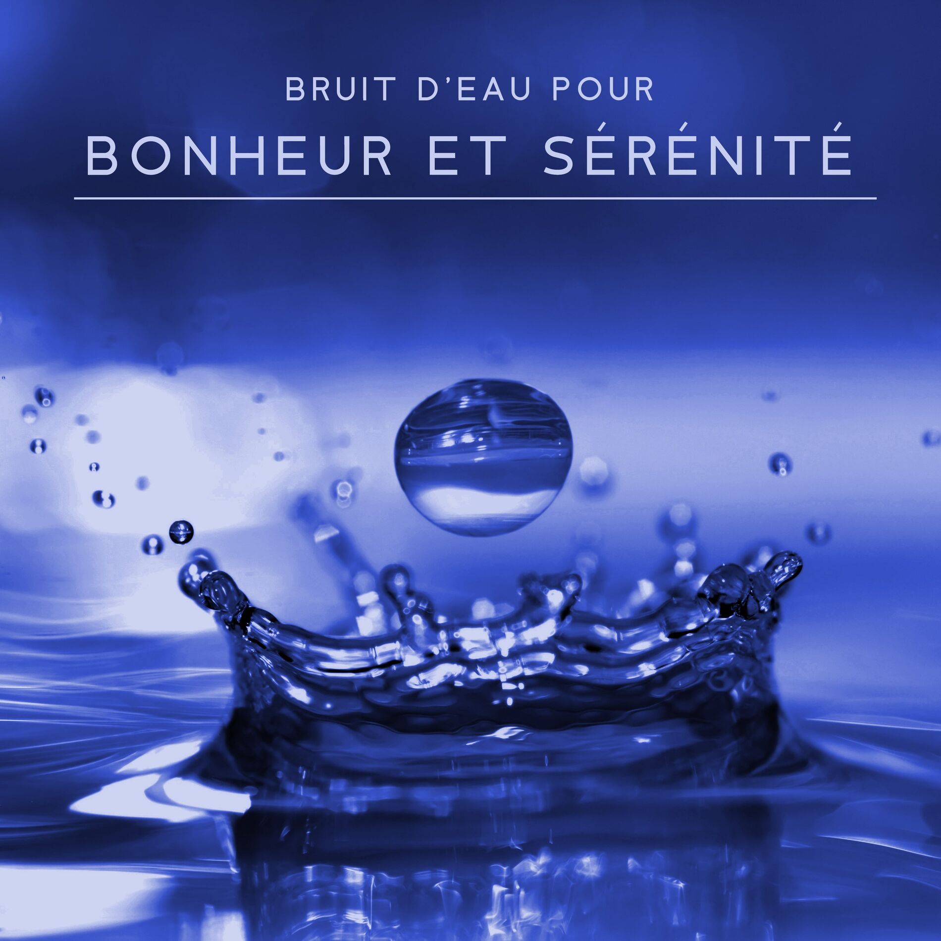 Album cover of Bruit d'eau pour bonheur et sérénité (Musique flûte douce, Réduire la tension, Détente et méditation)