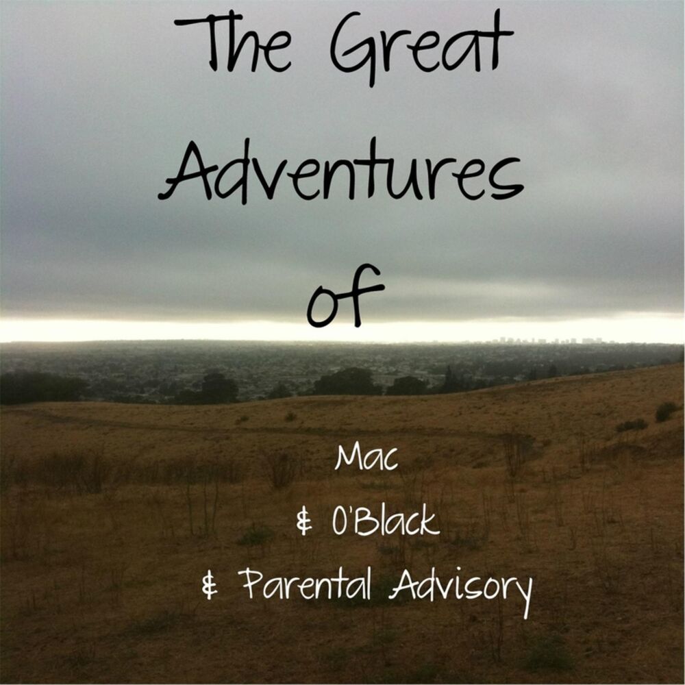 Picture of The Great Adventures of Mac & O' Black & Parental Advisory