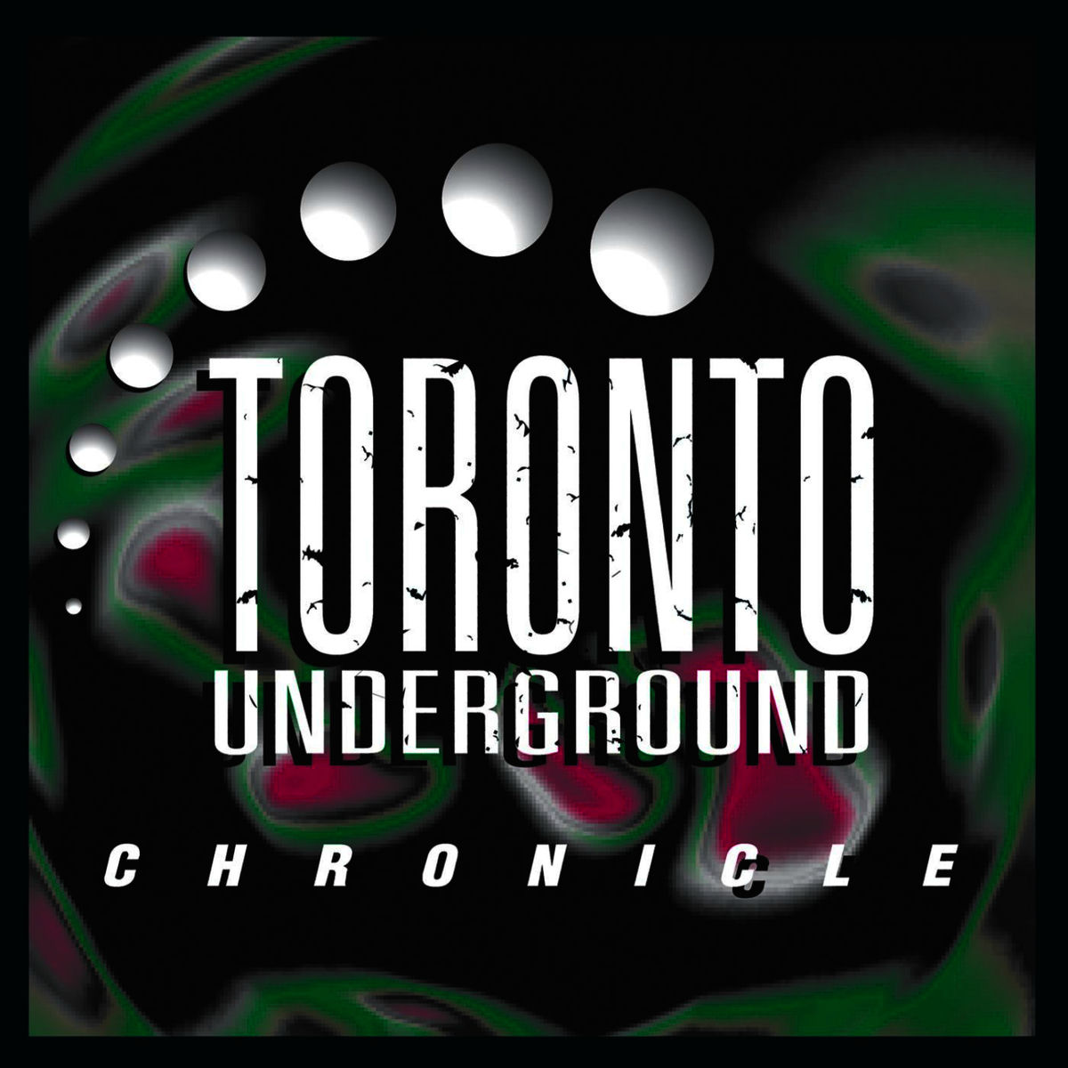 Album cover of Toronto Underground: Chronicle