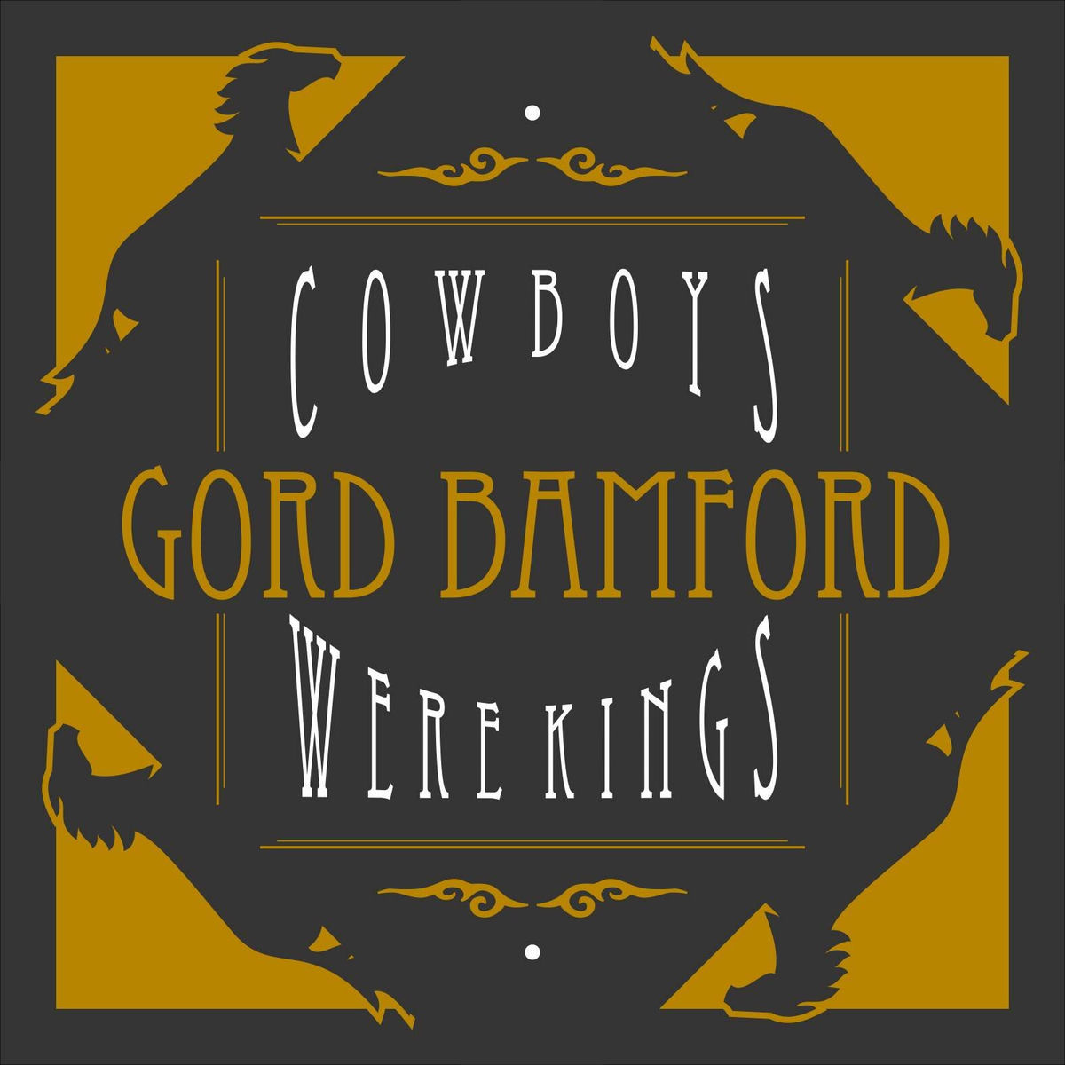 Album cover of Cowboys Were Kings