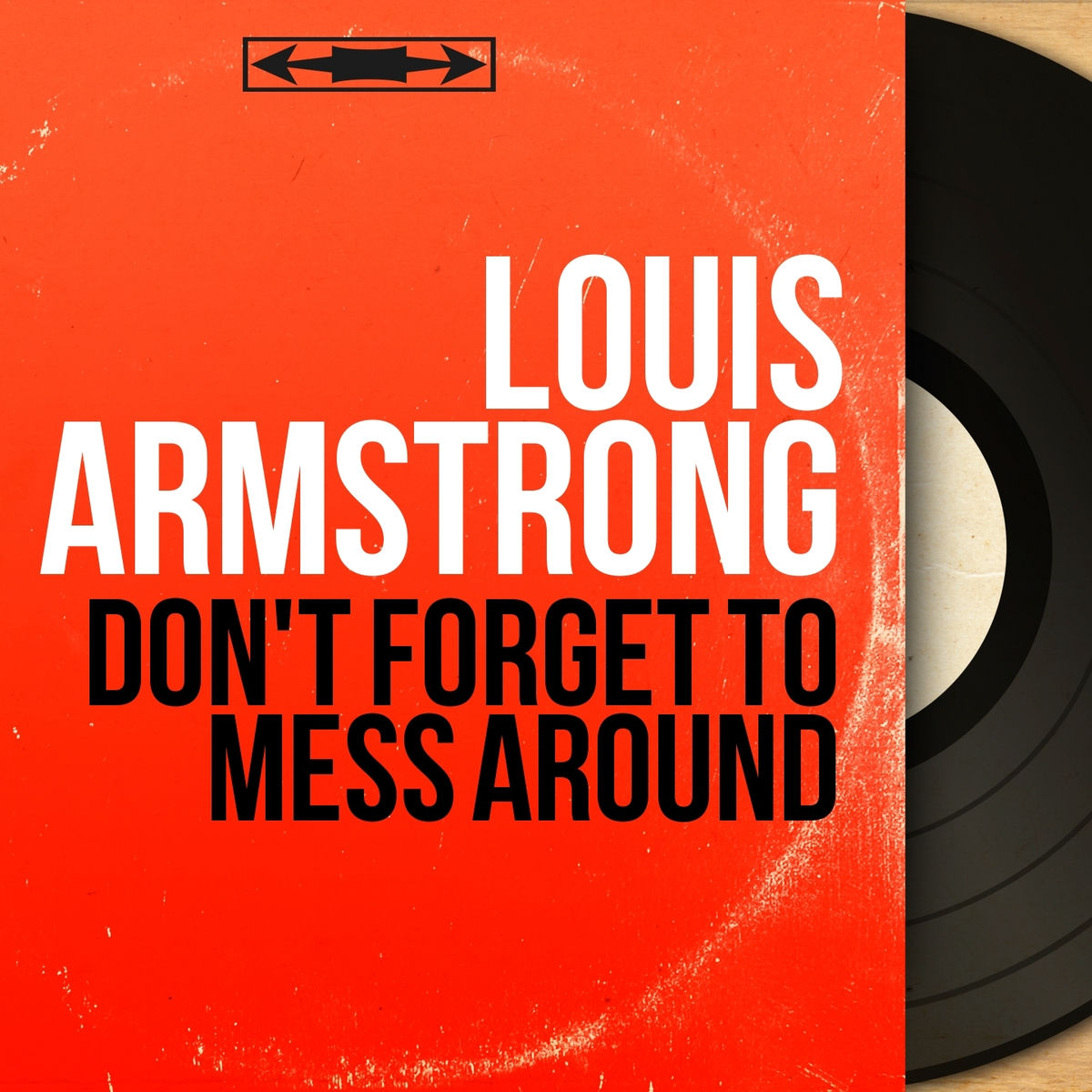 Album cover of Don't Forget to Mess Around (Recorded in 1926, Mono Version)