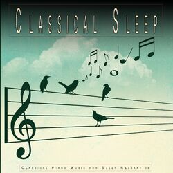 Cover of Classical Sleep: Classical Piano Music for Sleep Relaxation
