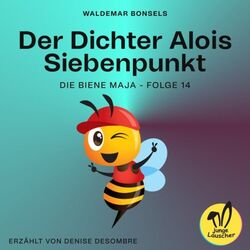 Cover of Der Dichter Alois Siebenpunkt (Die Biene Maja, Folge 14)