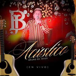 Acústico Bruno de Jesús (En Vivo)