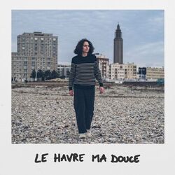 Le Havre Ma Douce