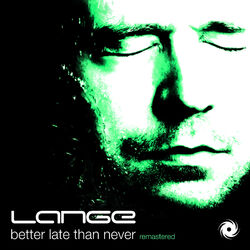 Cover of Better Late Than Never Remastered