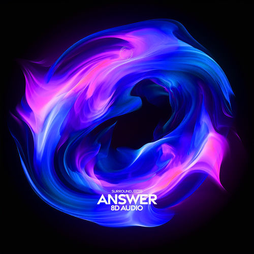 Answer (8D Audio)