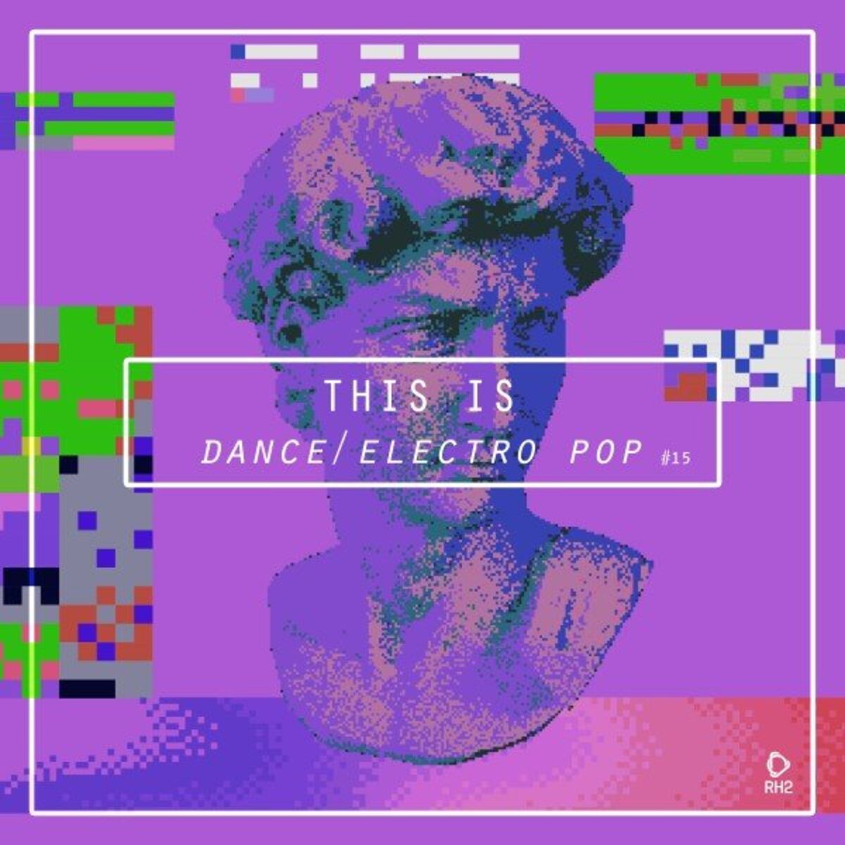 Album cover of This Is Dance/Electro Pop, Vol. 15