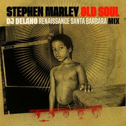 Cover of Old Soul (DJ Delano / Santa Barbara Remix)