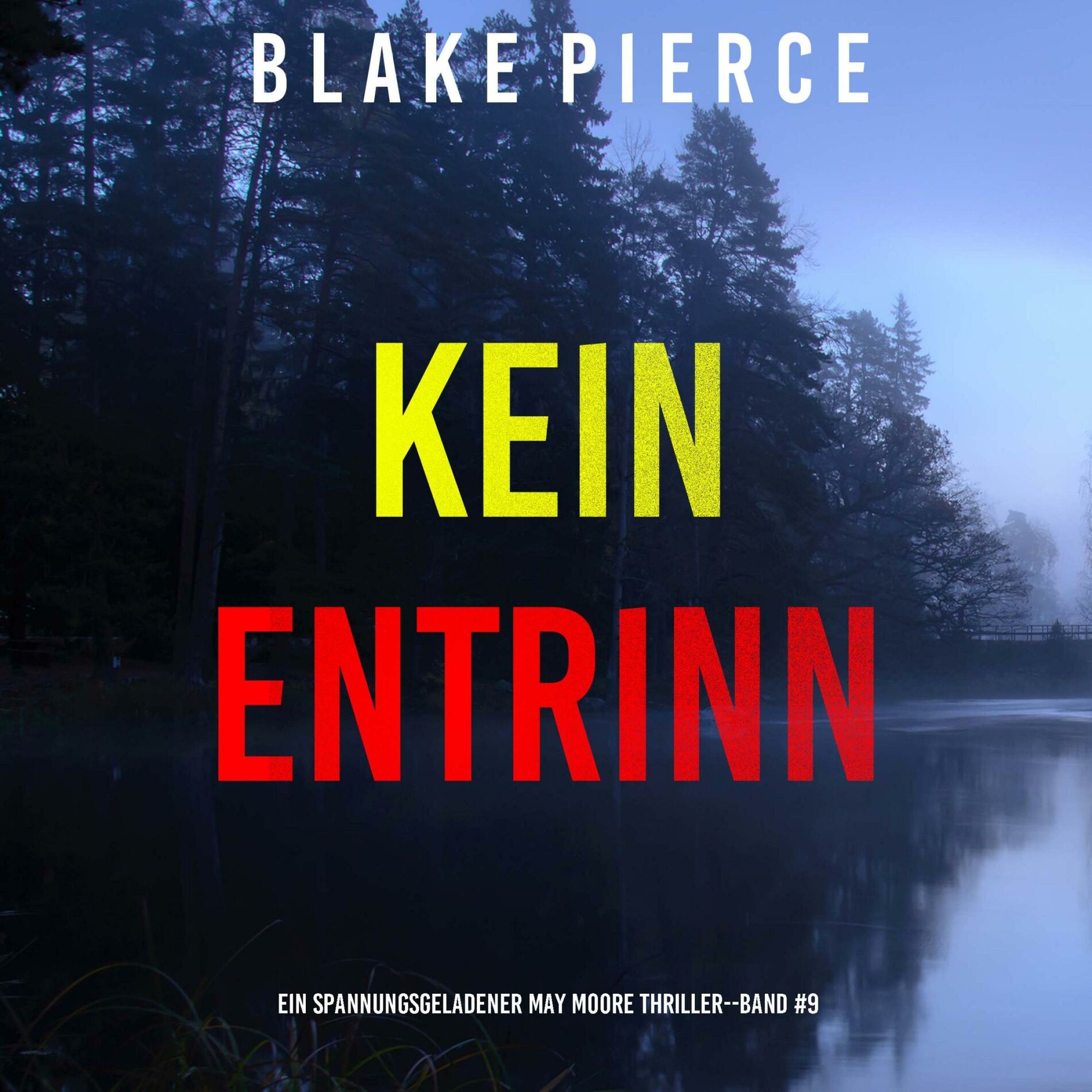 Album cover of Kein Entrinnen (Ein spannungsgeladener May Moore Thriller – Band 9)