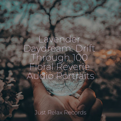 Lavender Daydream: Drift Through 100 Floral Reverie Audio Portraits