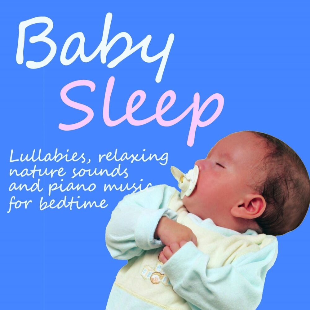Picture of Baby Sleep (Lullabies, Relaxing Nature Sounds and Piano Music for Bedtime)