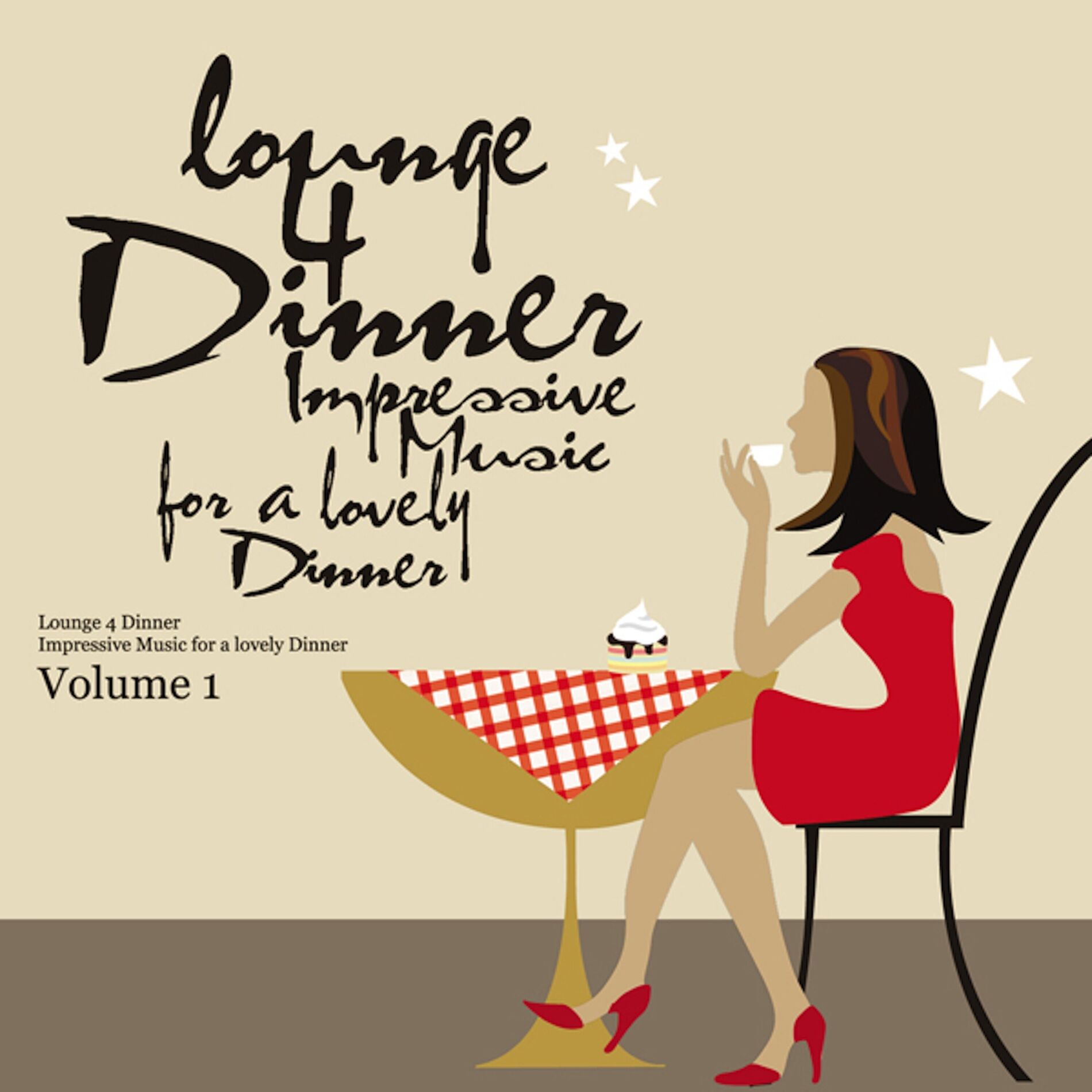 Album cover of Lounge 4 Dinner - Impressive Music For A Lovely Dinner Vol. 1