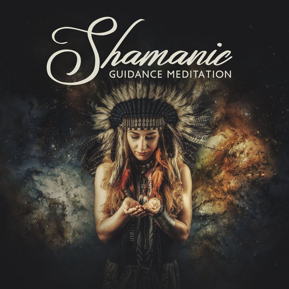 Picture of Shamanic Guidance Meditation: Music for Insight, Ancient Healing and Visions, Mind's Eye Awakening