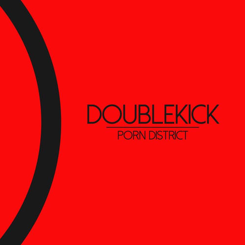 Porn District by Doublekick - 128 BPM