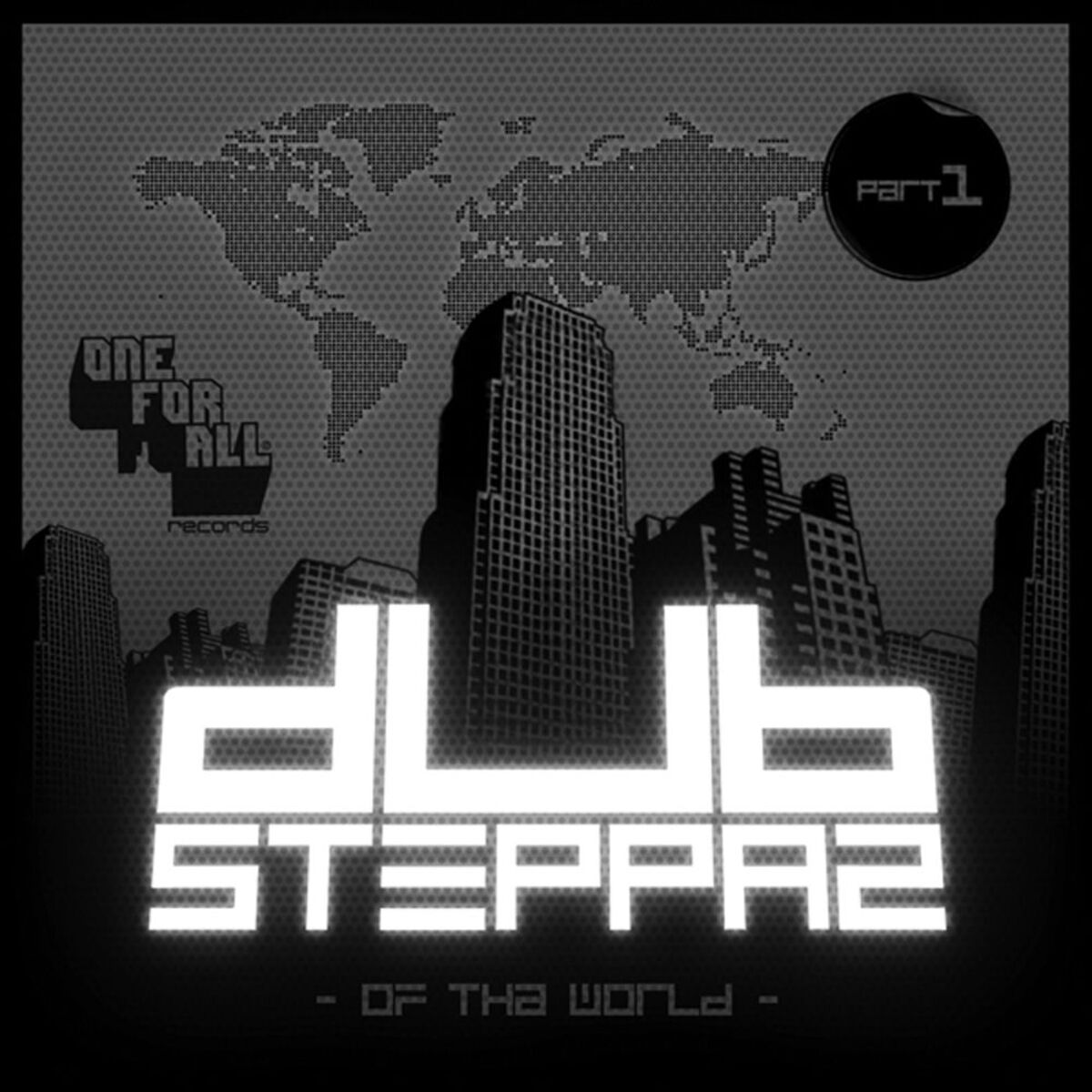 Album cover of Dub Steppaz of Tha World Part 1