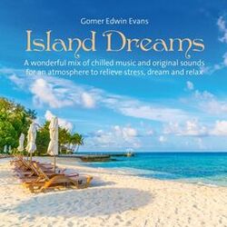 Cover of Island Dreams (A wonderful mix of chilled music and original sounds for an atmosphere to relieve stress, dream and