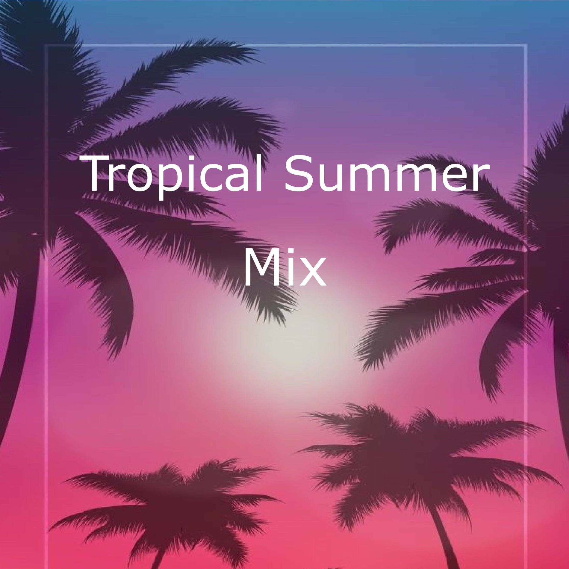 Album cover of Tropical Summer