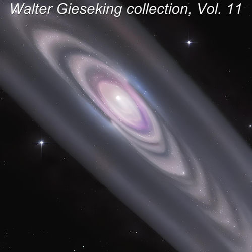 Walter Gieseking collection, Vol. 11