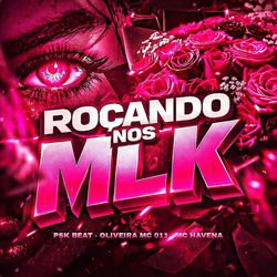 Cover of ROÇANDO NOS MLK (feat. Mc Havena) by undefined