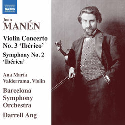 Manén: Violin Concerto No. 3 "Ibérico" & Symphony No. 2 "Ibérica"