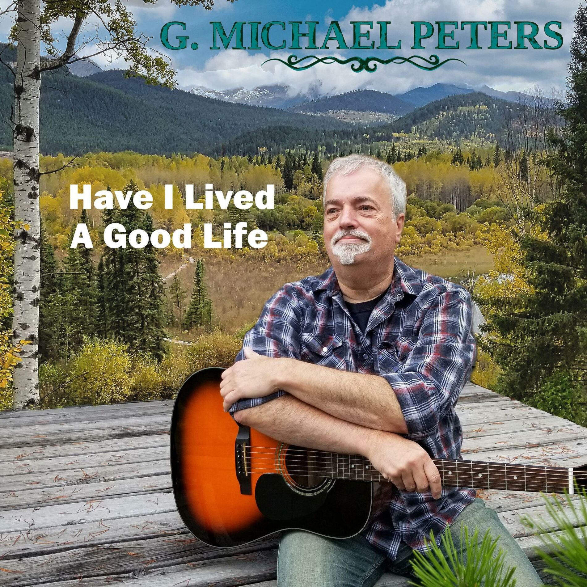 Album cover of Have I Lived A Good Life