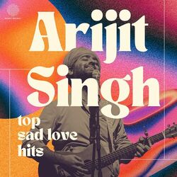 Cover of Arijit Singh Top Sad Love Hits