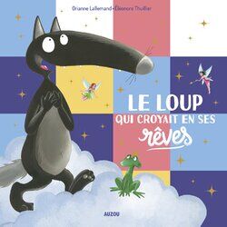 Cover of Le Loup qui croyait en ses rêves